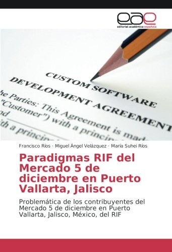 Paradigmas RIF del Mercado 5 de diciembre en Puerto Vallarta, Jalisco: Problemática de los contribuyentes del Mercado 5 de diciembre en Puerto Vallarta, Jalisco, México, del RIF
