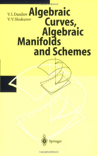Algebraic Geometry I: Algebraic Curves, Algebraic Manifolds and Schemes (Encyclopaedia of Mathematical Sciences, 23)