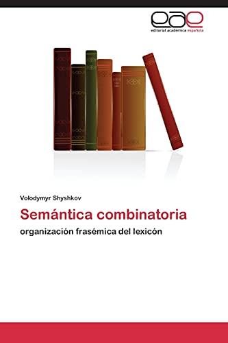 Semántica combinatoria: organización frasémica del lexicón