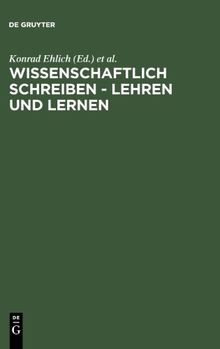 Wissenschaftlich schreiben - lehren und lernen