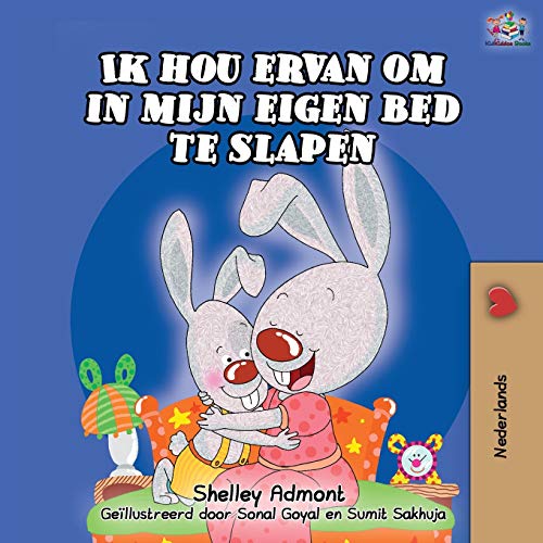Shelley Admont Ik Hou Ervan Om In Mijn Eigen Bed Te Slapen, I Love To Sleep In My Own Bed -Dutch Edition (Dutch Bedtime Collection)