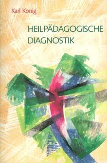 Heilpädagogische Diagnostik I/II: Neun Vorträge gehalten für Heilpädagogen und Sozialtherapeuten in Berlin 12. bis 18. Mai und 8. bis 10. November 1965