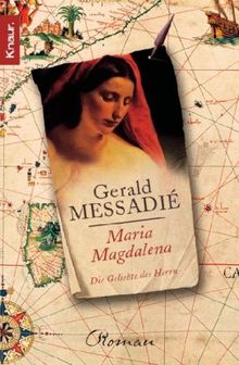 Maria Magdalena: Die Geliebte des Herrn