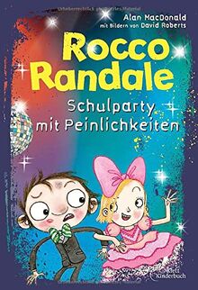 Rocco Randale - Schulparty mit Peinlichkeiten: Rocco Randale, Band 12