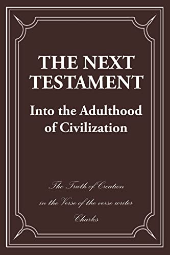 The Next Testament: Into the Adulthood of Civilization