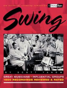 Swing: Third Ear - The Essential Listening Companion