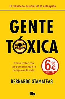 Gente tóxica (nueva edición con prólogo del autor) (CAMPAÑAS)