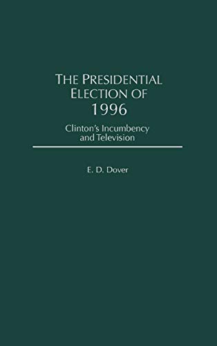 The Presidential Election of 1996: Clinton's Incumbency and Television