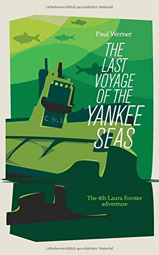 The Last Voyage of the Yankee Seas (Laura Forster Saga)