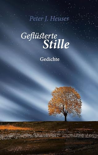 Geflüsterte Stille: Gedichte
