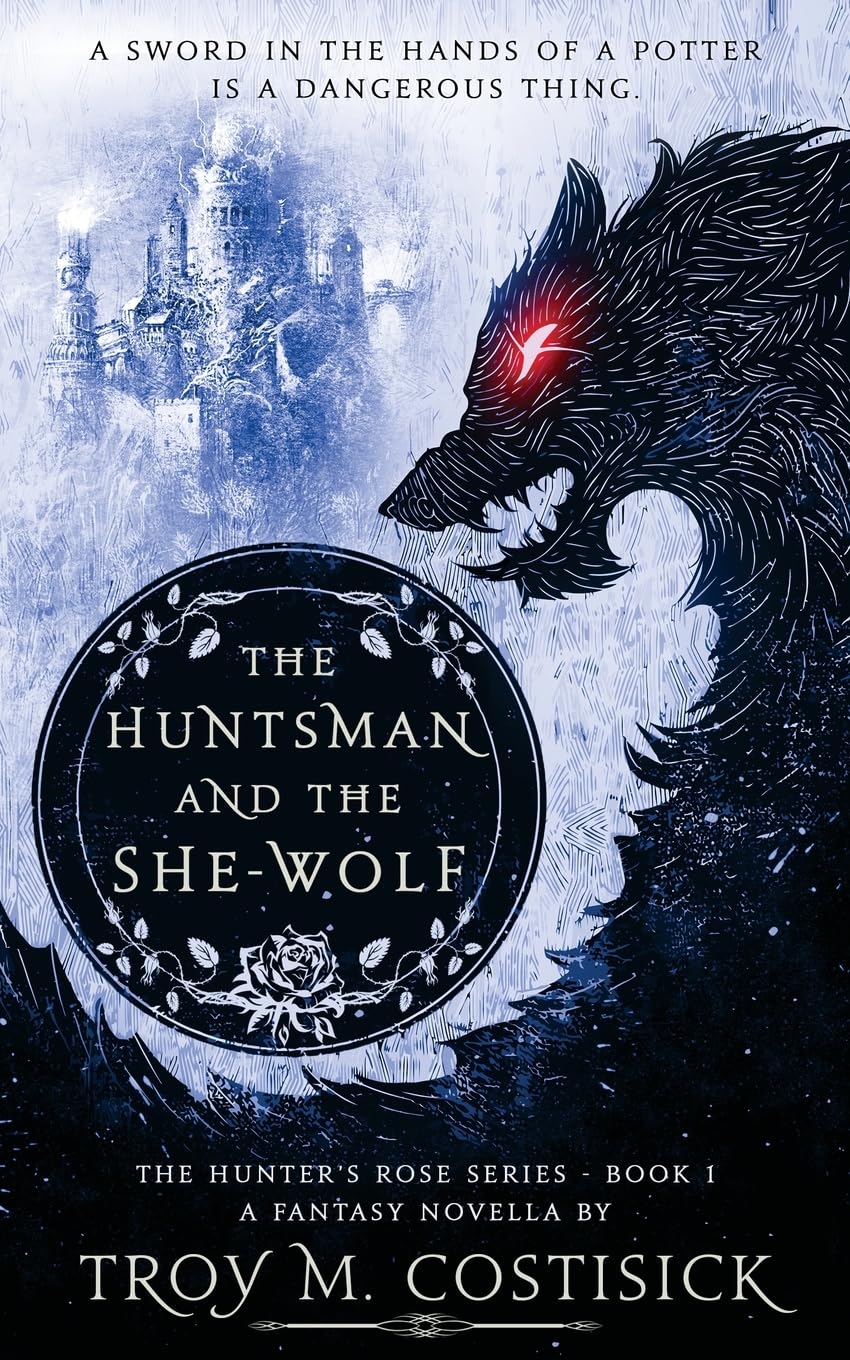 The Huntsman and the She-Wolf (Hunter's Rose, Band 1)