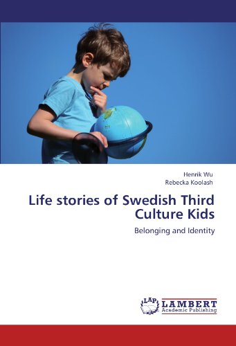 Life stories of Swedish Third Culture Kids: Belonging and Identity