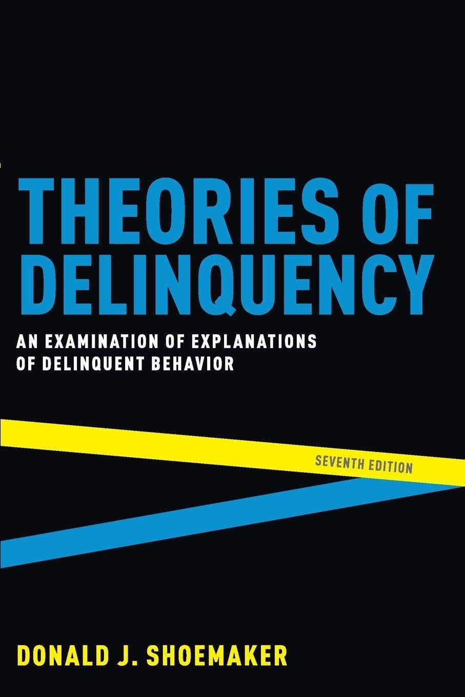 Theories of Delinquency: An Examination of Explanations of Delinquent Behavior