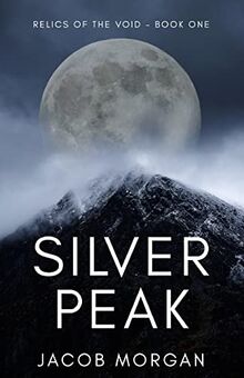 Silver Peak (Relics of the Void, Band 1)