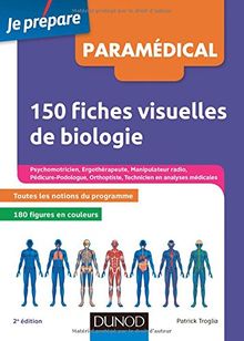 150 fiches visuelles de biologie : psychomotricien, ergothérapeute, manipulateur radio,  pédicure-podologue, orthoptiste, technicien en analyses médicales