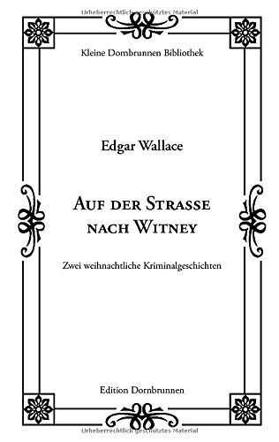 Auf der Straße nach Witney: Zwei weihnachtliche Kriminalgeschichten (Kleine Dornbrunnen Bibliothek)