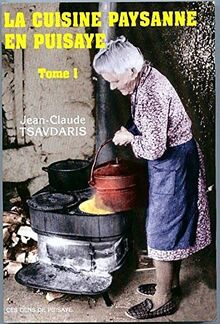 La cuisine paysane en Puisaye : Tome 1 von Tsavdaris, Jean-Claude  | Buch | Zustand gut