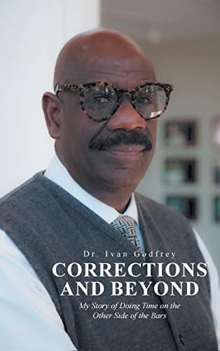 Corrections and Beyond: My Story of Doing Time on the Other Side of the Bars