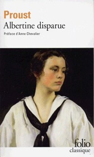 A La Recherche Du Temps Perdu, Tome 6 : Albertine Disparue Ou La Fugitive (folio (gallimard))