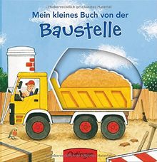 Mein kleines Buch von der Baustelle