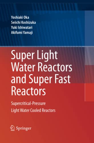 Super Light Water Reactors and Super Fast Reactors: Supercritical-Pressure Light Water Cooled Reactors