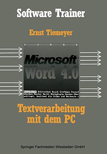 Textverarbeitung mit Microsoft Word 4.0 auf dem Pc (Software Trainer: Grundstufe)
