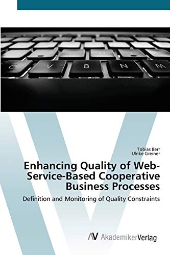 Enhancing Quality of Web-Service-Based Cooperative Business Processes: Definition and Monitoring of Quality Constraints