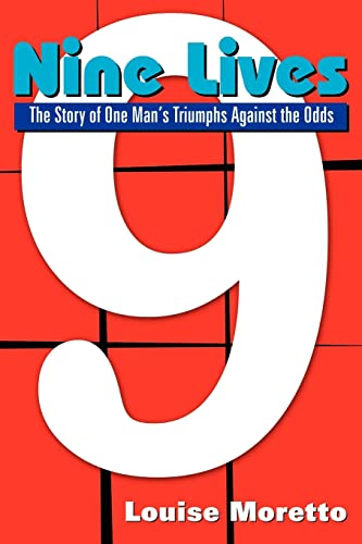 Nine Lives: The Story of One Man's Triumphs Against the Odds