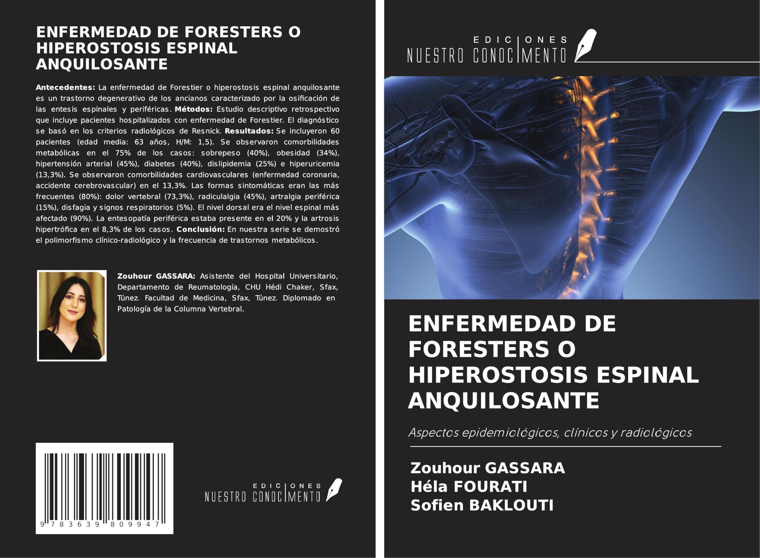 ENFERMEDAD DE FORESTERS O HIPEROSTOSIS ESPINAL ANQUILOSANTE: Aspectos epidemiológicos, clínicos y radiológicos