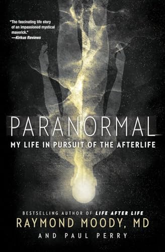 Paranormal: My Life in Pursuit of the Afterlife