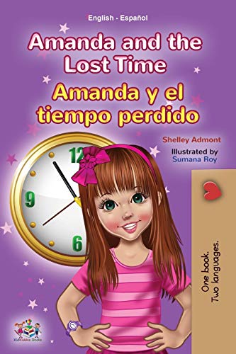 Amanda and the Lost Time (English Spanish Bilingual Book for Kids) (English Spanish Bilingual Collection)