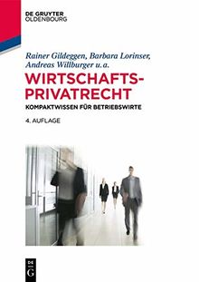 Wirtschaftsprivatrecht: Kompaktwissen für Betriebswirte