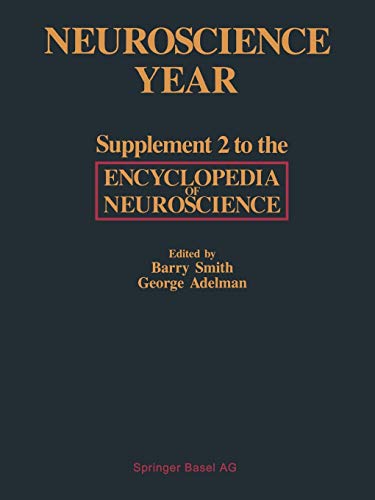 Neuroscience Year: Supplement 2 to the Encyclopedia of Neuroscience (Supplement Encyclopedia of Neuroscience)