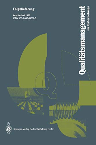 Qualitätsmanagment im Unternehmen: Grundlagen, Methoden und Werkzeuge, Praxisbeispiele