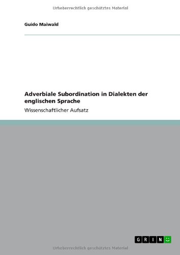 Adverbiale Subordination in Dialekten der englischen Sprache