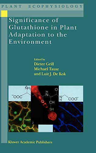 Significance of Glutathione to Plant Adaptation to the Environment (Plant Ecophysiology, 2, Band 2)