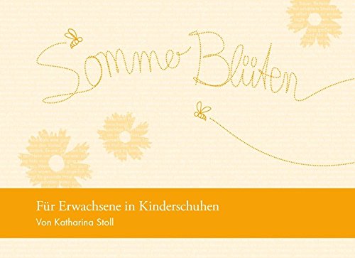 Sommerblüten: Für Erwachsene in Kinderschuhen