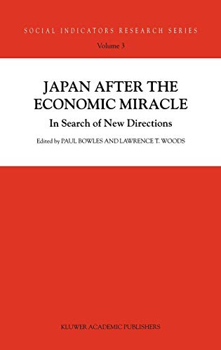 Japan after the Economic Miracle: In Search of New Directions (Social Indicators Research Series, Band 3)