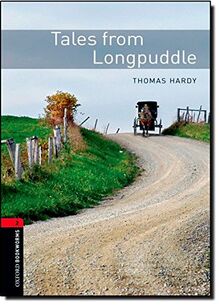 Oxford Bookworms Library: 7. Schuljahr, Stufe 2 - Tales from Longpuddle: Reader (Oxford Bookworms Library, Classics, Band 2)