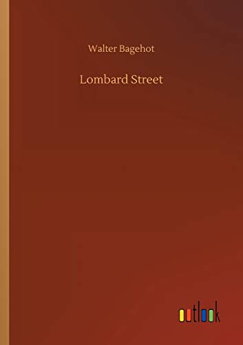 Walter Bagehot Lombard Street