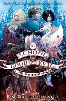 The School for Good and Evil 02. World without Princes