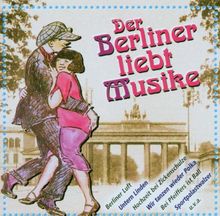 Der Berliner Liebt Musike von Altberliner Melodien Von Anno | CD | Zustand gut