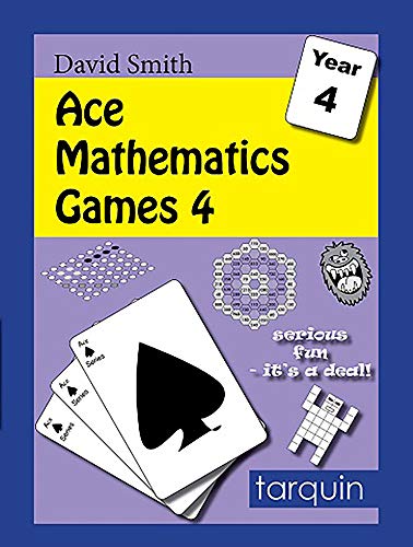 ACE Mathematics Games 4: 13 Exciting Blackline Activities to Engage Ages 8-9