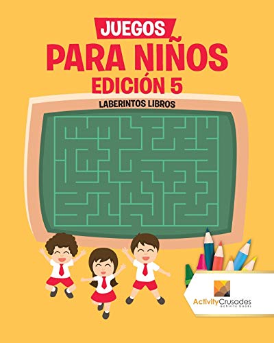 Juegos Para Niños Edición 5 : Laberintos Libros
