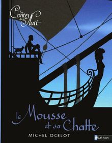 Les contes de la nuit. Le mousse et sa chatte