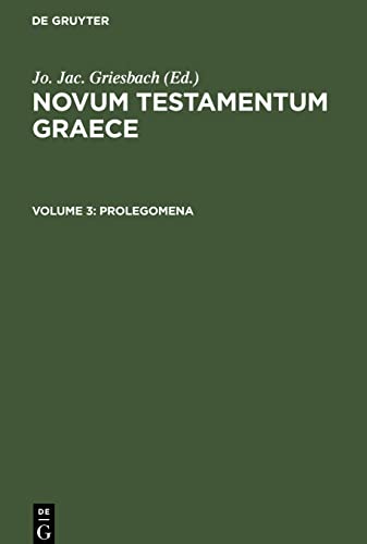 Novum Testamentum Graece, Volume 3, Prolegomena