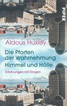 Serie Piper 6 Die Pforten Der Wahrnehmung Erfahrungen Mit Drogen Von Aldous Huxley
