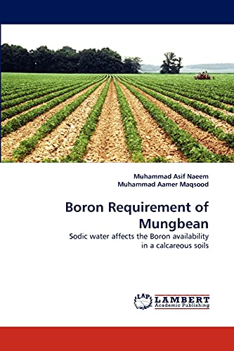 Boron Requirement of Mungbean: Sodic water affects the Boron availability in a calcareous soils