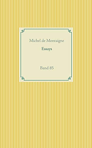 Essays: Band 85 (Buchreihe Taschenbuch Literatur Klassiker)