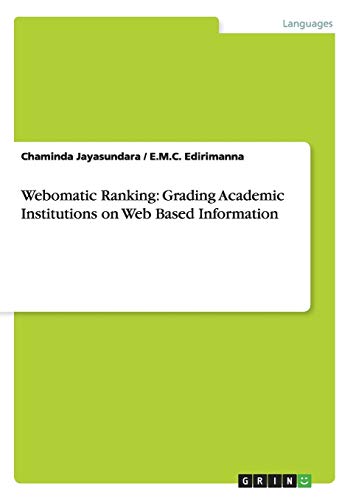 Webomatic Ranking: Grading Academic Institutions on Web Based Information